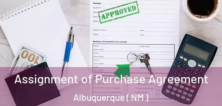  Assignment of Purchase Agreement Albuquerque ( NM )