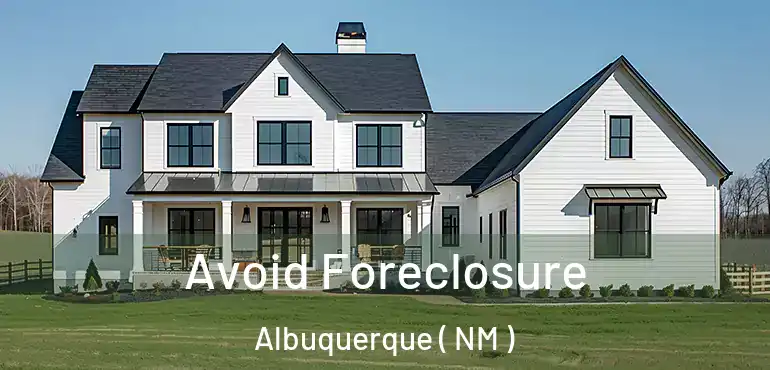  Avoid Foreclosure Albuquerque ( NM )