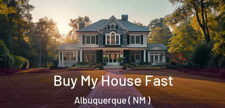  Buy My House Fast Albuquerque ( NM )