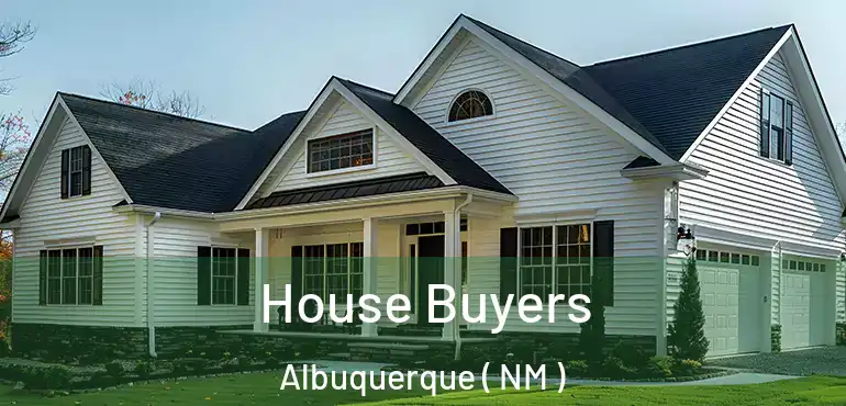  House Buyers Albuquerque ( NM )