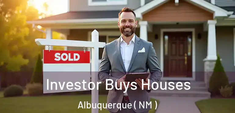  Investor Buys Houses Albuquerque ( NM )
