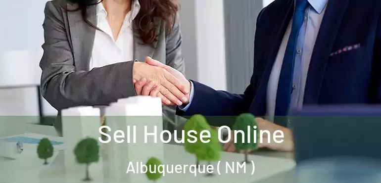  Sell House Online Albuquerque ( NM )