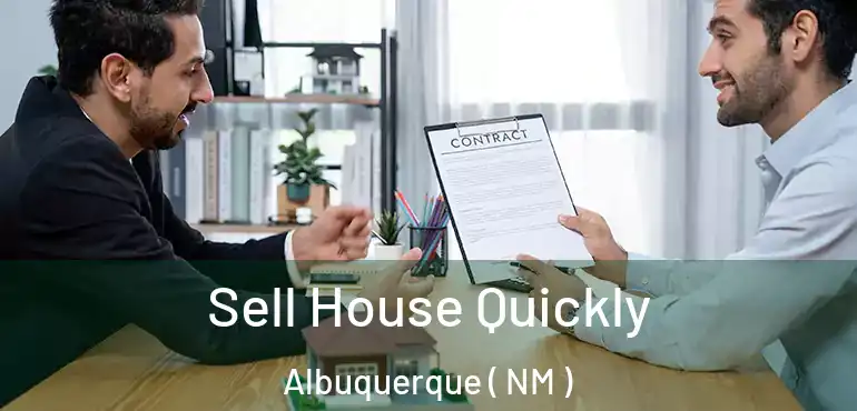  Sell House Quickly Albuquerque ( NM )