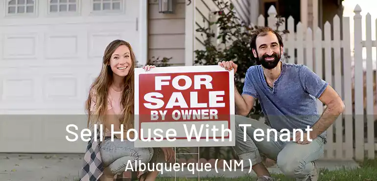  Sell House With Tenant Albuquerque ( NM )