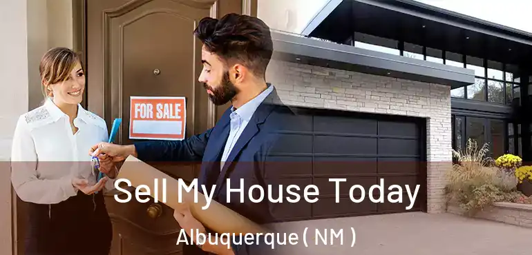  Sell My House Today Albuquerque ( NM )