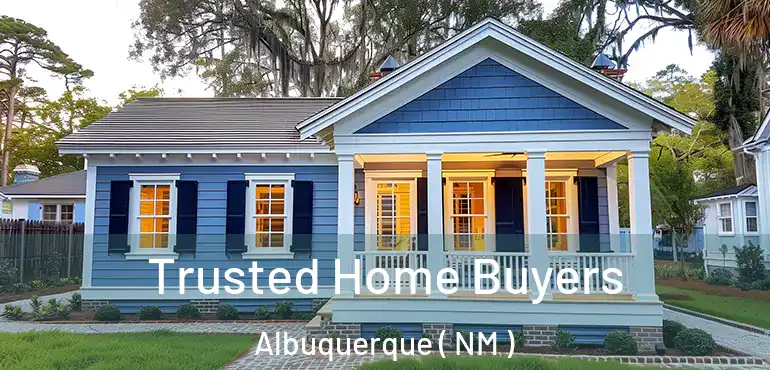  Trusted Home Buyers Albuquerque ( NM )