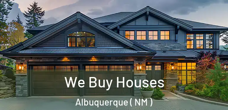  We Buy Houses Albuquerque ( NM )